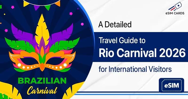 A Detailed Travel Guide to Rio Carnival 2026 for International Visitors