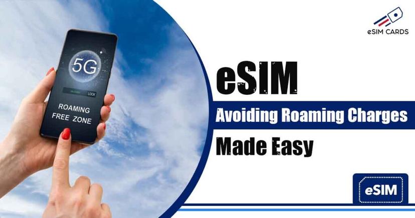 eSIM Avoiding Roaming Charges Made Easy