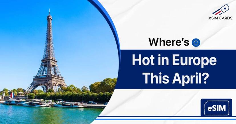 Where’s Hot in Europe This April? Best Destinations for Sunseekers