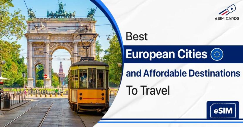 Best European Cities and Affordable Destinations To Travel