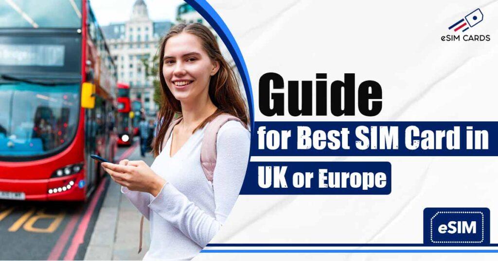 Guide for Best SIM Card in UK or Europe