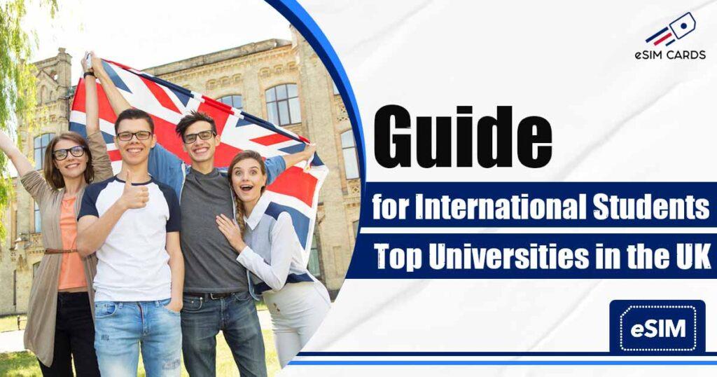 Guide for International Students: Top Universities in the UK