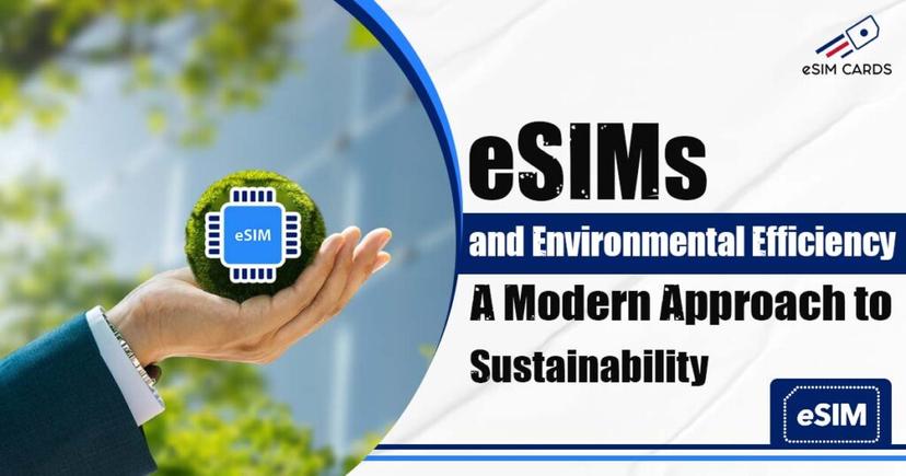 eSIMs and Environmental Efficiency: A Modern Approach to Sustainability