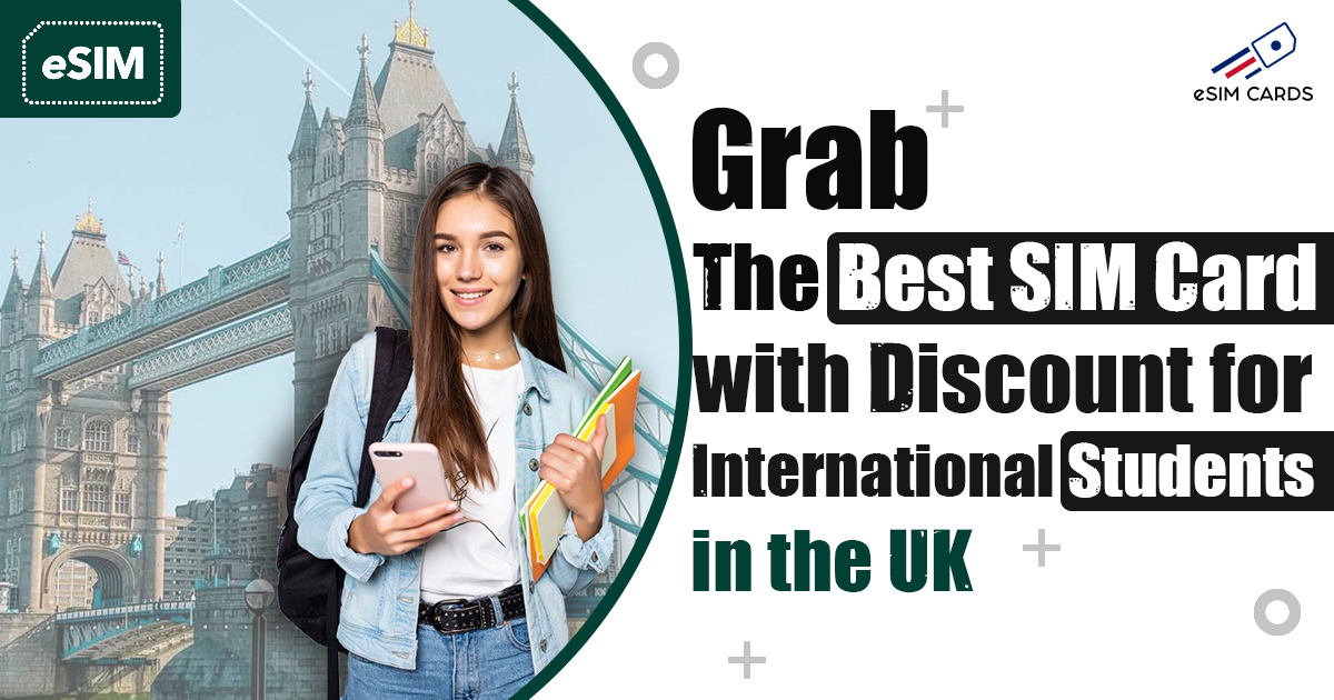 Grab The Best SIM Card with Discount for International Students in the UK